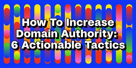 How To Increase Domain Authority Actionable Tactics