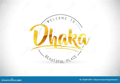 Dhaka Welcome To Word Text With Handwritten Font And Golden Text Stock