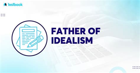 Father Of Idealism What Is Idealism And Who Discovered It