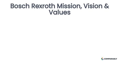 Bosch Rexroth Mission Vision And Values Comparably