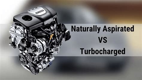 What Is The Difference Between Natural Aspirated And Turbocharged