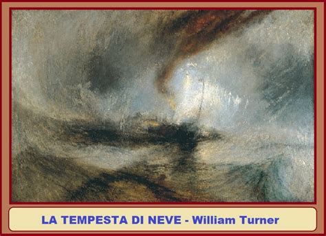 LA TEMPESTA DI NEVE William Turner Blog Di Pociopocio