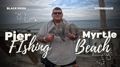 Fishing Myrtle Beach S Iconic Springmaid Pier Youtube