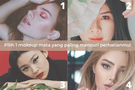 Quiz Rancang Makeup Looks Kami Tahu Apa Yang Bikin Pacar Menyukaimu