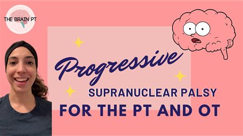 Parkinson S Plus Syndromes Progressive Supranuclear Palsy For The Pt And Ot The Brain Pt