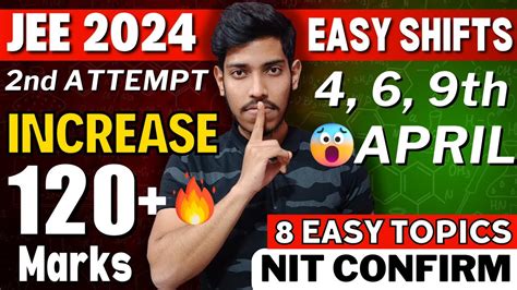 Jee Mains 2024 Increase 120 Marks In Easy Shifts🔥 April Attempt