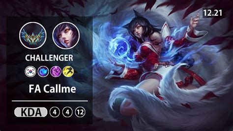 롤 챌린저 미드 아리 Fa Callme Lol Mid Ahri Kr Challenger Patch 12 21