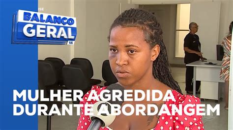 Mulher agredida em abordagem policial em Cristinápolis pede justiça