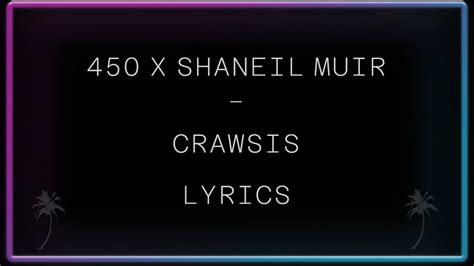 450 X Shaneil Muir Crawsis Lyrics Youtube