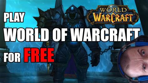 Play World Of Warcraft For Free Blizzard Approves Youtube