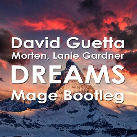 Stream David Guetta, MORTEN, Lanie Gardner - Dreams (Mage Bootleg) by ...