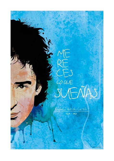 Cerati Mereces Lo Que Sue As Soda Stereo Art Concepts Music Poster