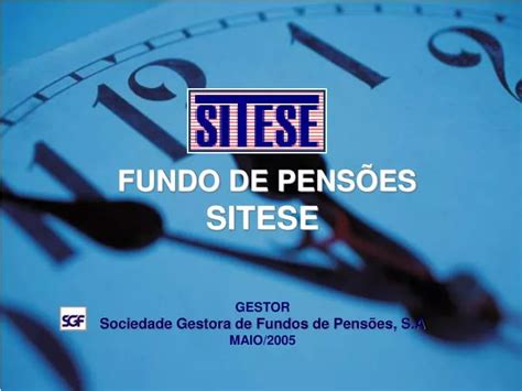 PPT FUNDO DE PENSÕES SITESE GESTOR Sociedade Gestora de Fundos de