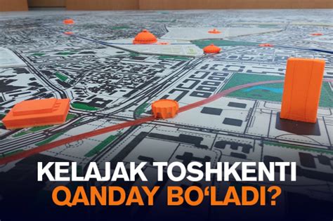 Kelajak Toshkenti qanday bo‘ladi? Endi “snos”lar unutilib, mahallalar ...