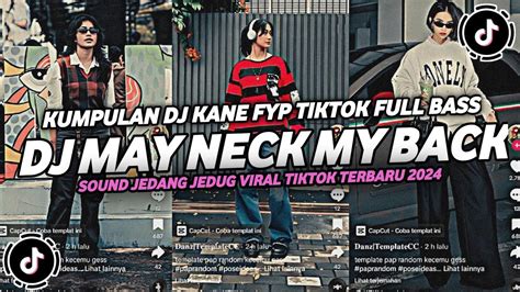 DJ MAY NECK MY BACK SOUND PLAT KT VIRAL TIKTOK TERBARU YANG KALIAN CARI