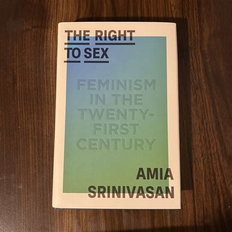 The Right To Sex By Amia Srinivasan Hardcover Pangobooks