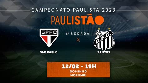 São Paulo X Santos Onde Assistir Prováveis Times E Desfalques Do Jogo