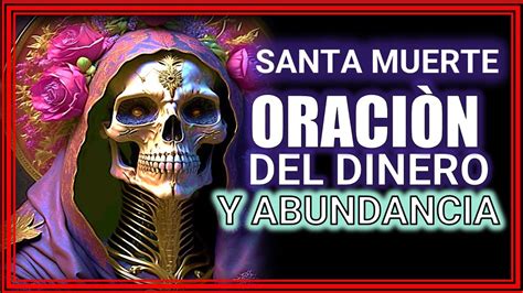 Santa Muerte ¡¡ OraciÓn Para El Dinero Y Abundancia Pagar Deudas Y Salir De Problemas Fuertes