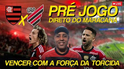 PRÉ JOGO FLAMENGO X ATHLETICO PR DIRETO DO MARACANÃ DIA DE VENCER