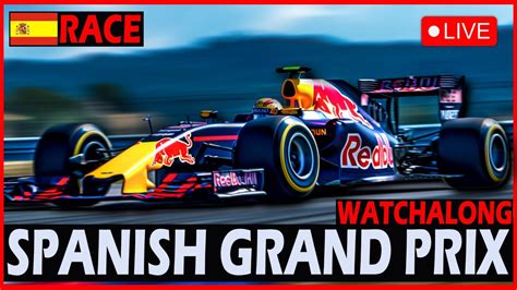 F1 Spanish GP LIVE Full Race Watchalong With Commentary YouTube