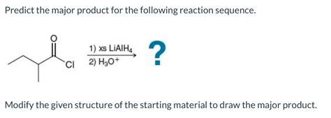 Solved Predict The Major Product For The Following Reaction