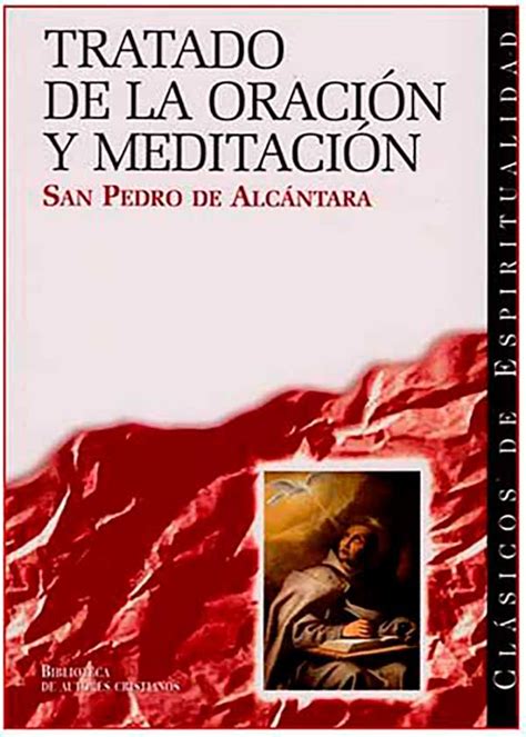 Tratado De La Oraci N Y Meditaci N San Pedro De Alc Ntara Quiero Mi