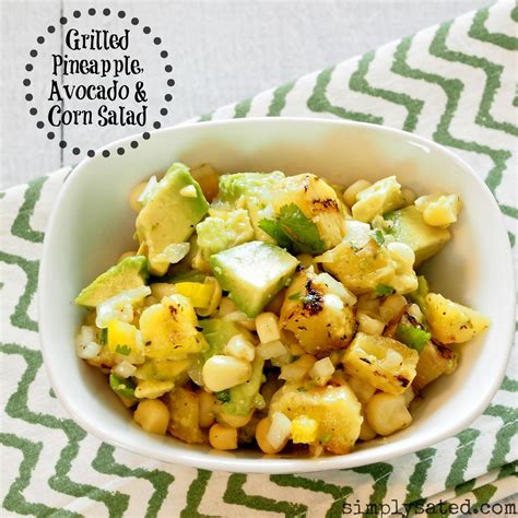 Grilled Pineapple Avocado And Corn Salad