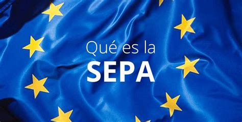 Todo Lo Que Necesita Saber Sobre La SEPA Infordisa