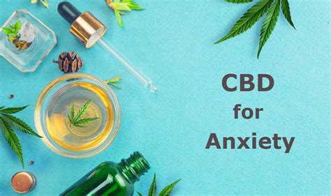 Cbd For Anxiety Products Research Safety And Benefits