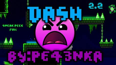 Geometry Dash 22 Sneek Peek Full Dash Youtube