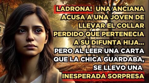 TÚ LADRÓN UNA ANCIANA HUMILLA A UNA CHICA QUE PORTA EL COLLAR PERDIDO