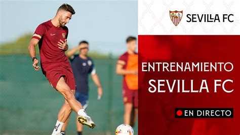 La Pretemporada Del Sevilla FC EN DIRECTO YouTube