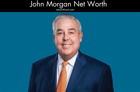 Attorney John Morgan Net Worth and How He Made The Fortune?