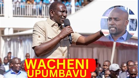 HUO NI UJINGA Angry President Ruto Destroys Bomet Leaders For