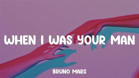 When I Was Your Man Bruno Mars Lyric Video Youtube