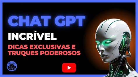 Curso De Chat Gpt Dicas Exclusivas E Truques Poderosos Youtube