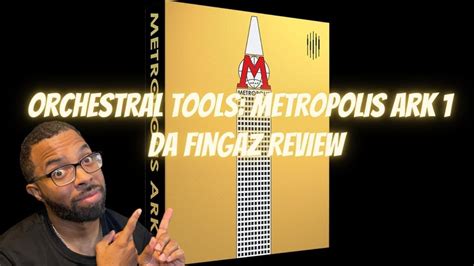 Orchestral Tools Metropolis Ark 1 Da Fingaz Review YouTube