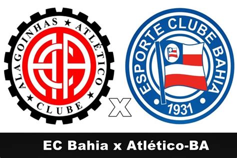 Assista Bahia X Atl Tico De Alagoinhas Ao Vivo E Online De Gra A Pelo