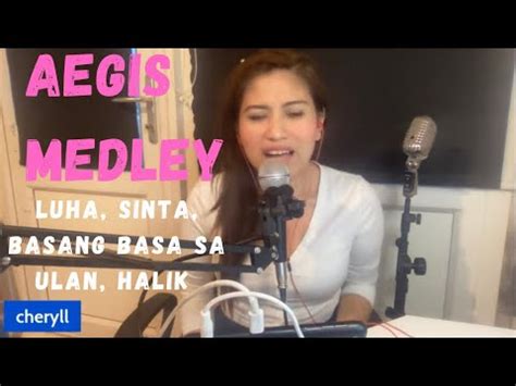 Aegis Medley Luha Sinta Basang Basa Sa Ulan Halik Viral Youtube