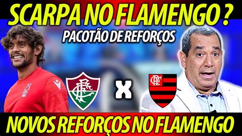 GUSTAVO SCARPA NO FLAMENGO REVIRAVOLTA no FLAMENGO MUDANÇAS NA