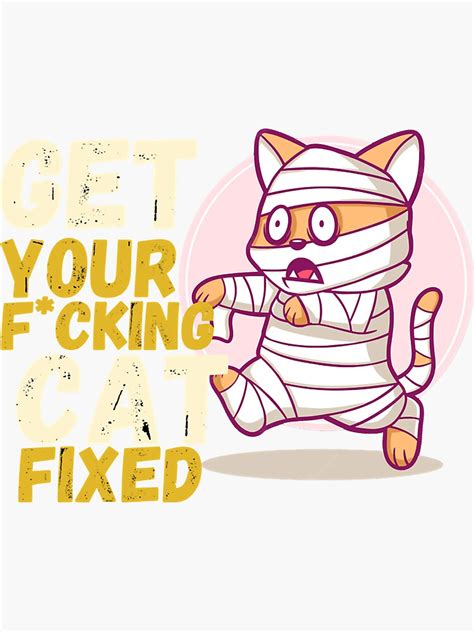 Get Your Cat Fixed Sticker For Sale By BEERSandMETALz Redbubble