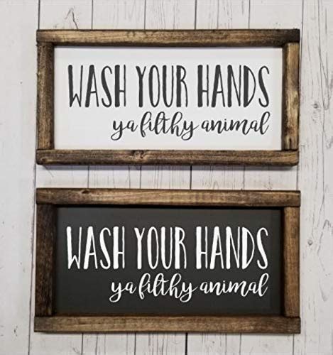 Wash Your Hands Ya Filthy Animal Farmhouse Sign Rustic