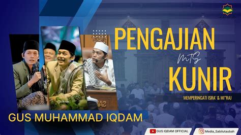 TAFSIR MENYENTUH HATI Peringatan Isra Dan Mi Raj Bersama Gus Iqdam