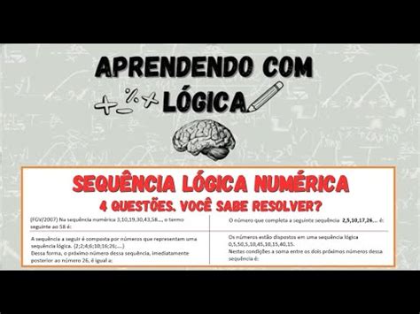 AULA 18 Você consegue resolver 4 Questões de sequência lógica