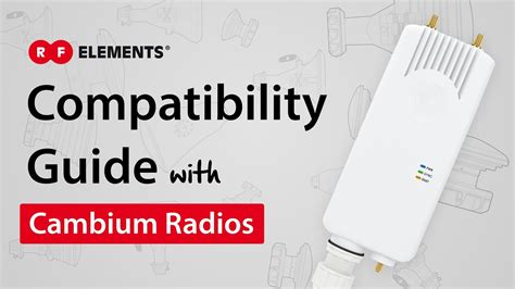 RF Elements Compatibility Guide With Cambium Networks Radios YouTube