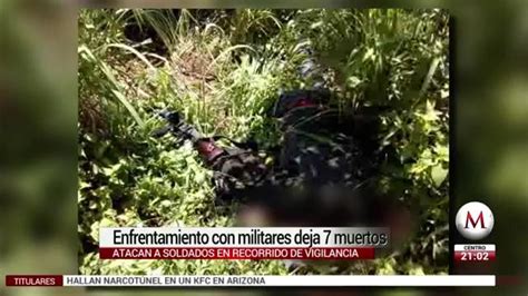 Enfrentamiento Entre Civiles Armados Y Militares Deja Muertos En