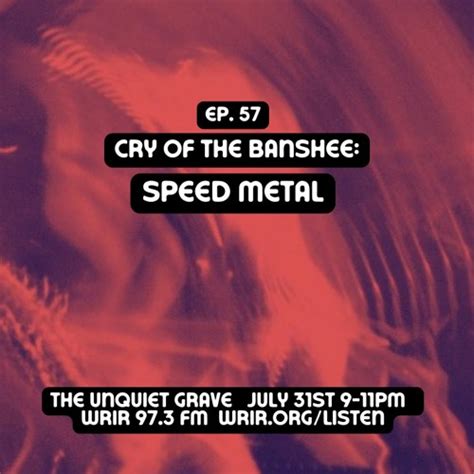 Stream Episode 57 Cry Of The Banshee Speed Metal By The Unquiet Grave Listen Online For