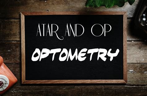 Atar And Op List For Optometry Courses In Australia My Health Career