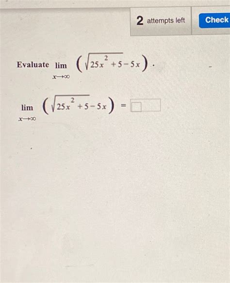 Solved 2 Attempts Left Check Evaluate Lim 125x 55x