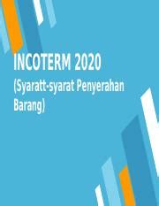 4 Syarat2 Penyerahan Barang Incoterms Ppt INCOTERM 2020 Syaratt